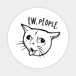 Ew people - Coughing Cat Meme Magnet